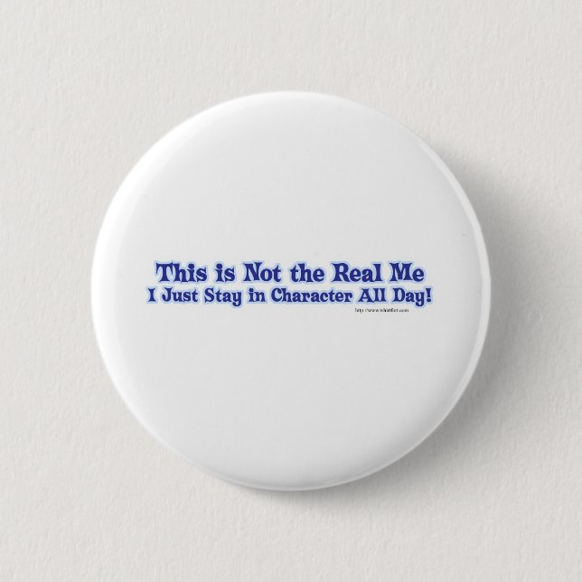 Badge Rond 5 Cm Pas le vrai moi. (Devant)