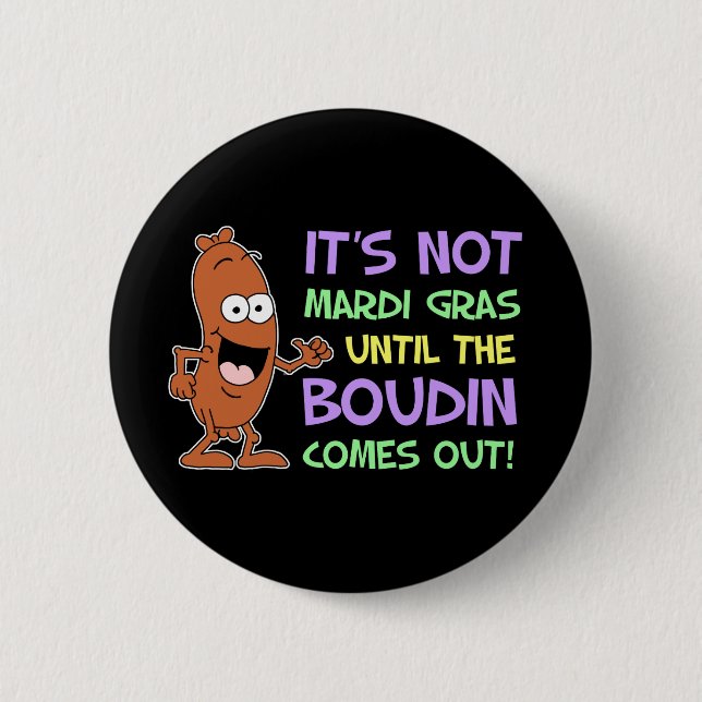 Badge Rond 5 Cm Pas Mardi Gras Jusqu'À Ce Que Boudin Sorte (Devant)