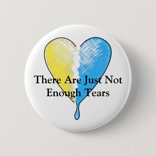 Badge Rond 5 Cm Pas Suffisamment De Larmes, L'Ukraine Épingle (Devant)