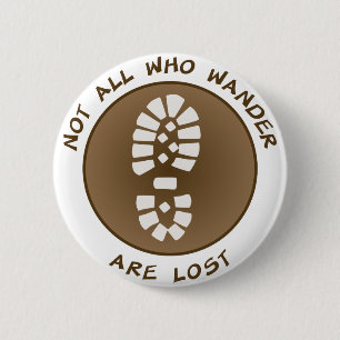 Badge Rond 5 Cm Pas tous ce que Wander sont perdu