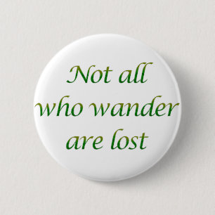 Badge Rond 5 Cm Pas tous ce qui errent