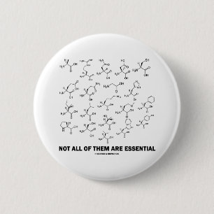 Badge Rond 5 Cm Pas tous sont essentiels (20 acides aminés)