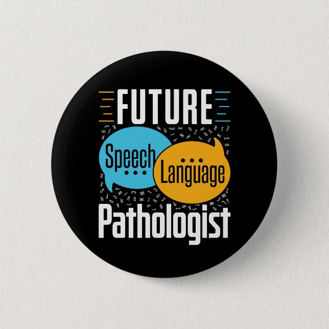 Badge Rond 5 Cm Pathologiste du futur langage SLP (Devant)