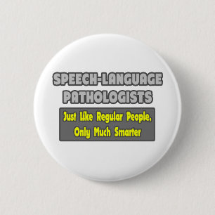 Badge Rond 5 Cm Pathologistes de la parole...plus intelligents