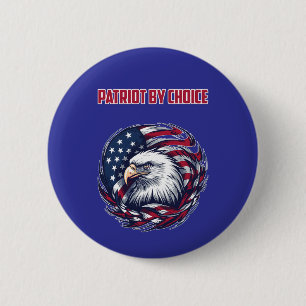 Badge Rond 5 Cm Patriote par choix Liberté américaine fière