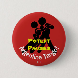 Badge Rond 5 Cm Pauses efficaces ! Tango argentin