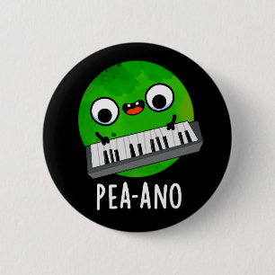 Badge Rond 5 Cm Pea-ano Funny Musique Veggie Pea Pun Dark BG