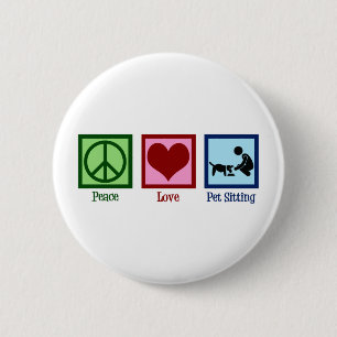 Badge Rond 5 Cm Peace Love Animal Sitting Chien Service de marche