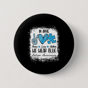 Badge Rond 5 Cm Peace Love Autism In April We Wear Blue For Autism