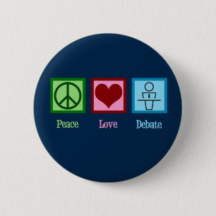 Badge Rond 5 Cm Peace Love Debate Team