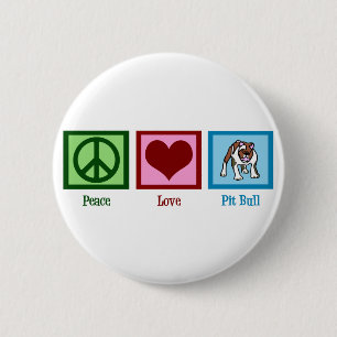 Badge Rond 5 Cm Peace Love Pit Bull