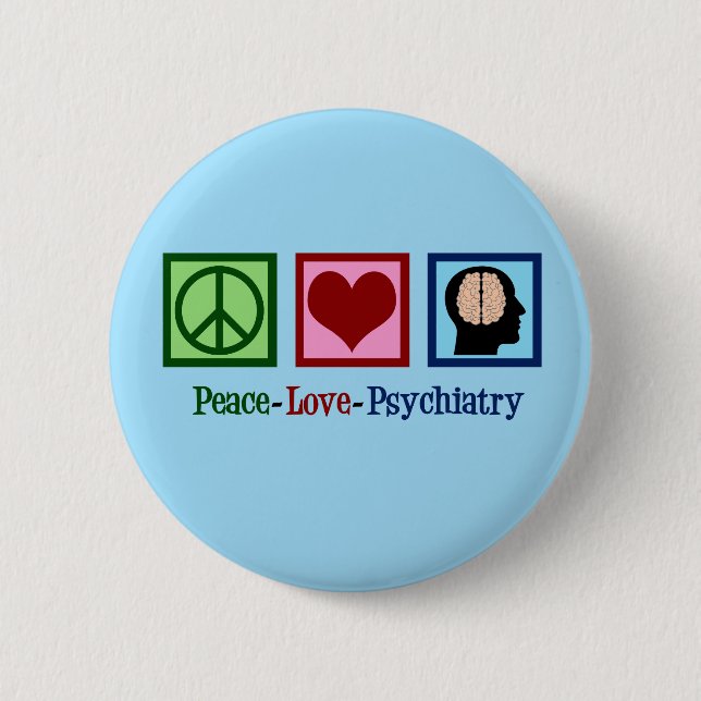 Badge Rond 5 Cm Peace Love Psychiatry (Devant)