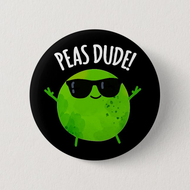 Badge Rond 5 Cm Peas Dude Funny Veggie Pea Pun Dark BG (Devant)