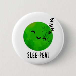 Badge Rond 5 Cm Peau de pois dormant amusant Pun de pois dormant