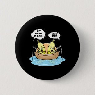 Badge Rond 5 Cm Pêche de Bynanas Pêcheur Est-ce de la chance ou de