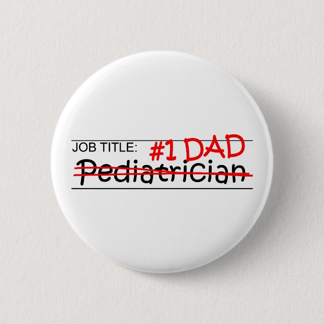 Badge Rond 5 Cm Pédiatre de papa du travail (Devant)