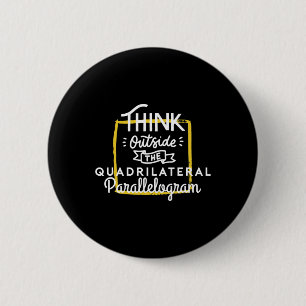 Badge Rond 5 Cm Pensez À L'Extérieur Du Parallélogramme Quadrilaté