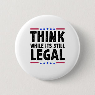 Badge Rond 5 Cm Pensez Alors Que C'Est Encore Un Cadeau Politique