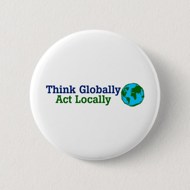 Badge Rond 5 Cm Pensez globalement, Loi localement (Devant)