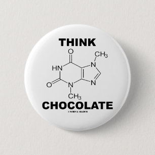 Badge Rond 5 Cm Pensez le chocolat (la chimie de molécule de