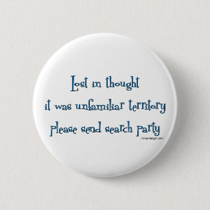 Badge Rond 5 Cm Perdu dans la pensée