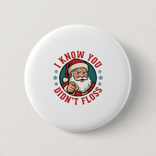 Badge Rond 5 Cm Père Noël drôle n'a pas utilisé de fil dentaire No