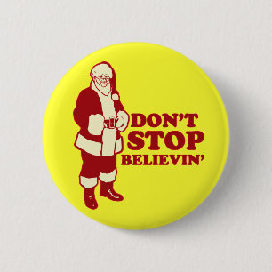 Badge Rond 5 Cm Père Noël, n'arrêtent pas Believin