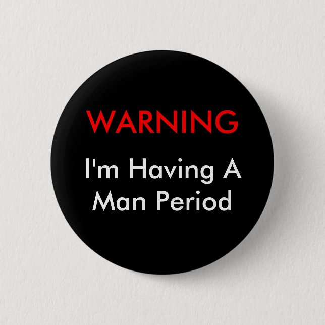 Badge Rond 5 Cm Période d'avertissement d'homme (Devant)
