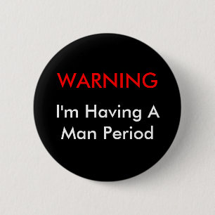 Badge Rond 5 Cm Période d'avertissement d'homme