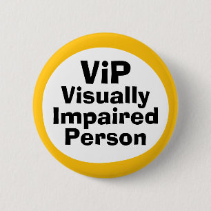 Badge Rond 5 Cm Personne malvoyante VIP