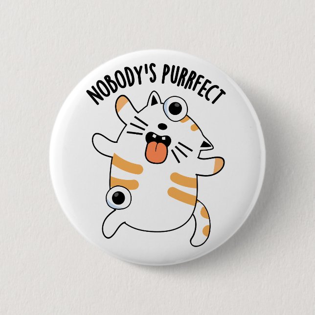 Badge Rond 5 Cm Personne n'est Purrfect Blague de Chat Drôle  (Devant)