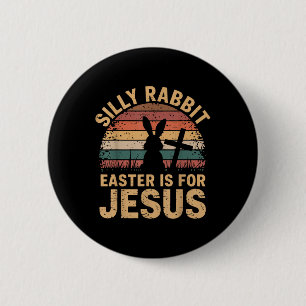 Badge Rond 5 Cm Petit Lapin Silly Pâques Est Jésus Drôle Chrétien