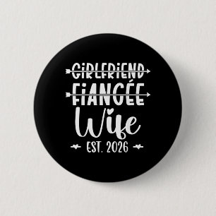 Badge Rond 5 Cm Petite amie Futur Mari Épouse 2026 Marié