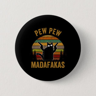 Badge Rond 5 Cm Pew Madafakas Pew Guns Funny Black Cat Retro Vinta