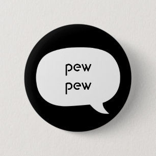 Badge Rond 5 Cm Pew pew