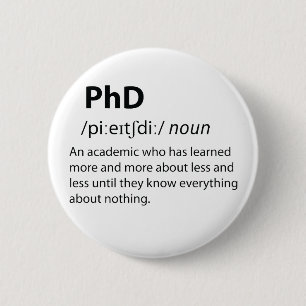 Badge Rond 5 Cm PhD Drôle Dictionnaire Définition