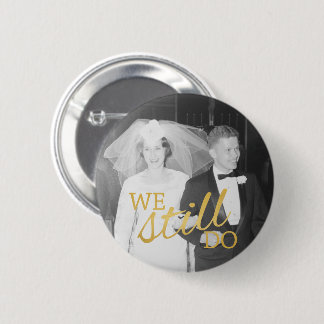 Badge Rond 5 Cm Photo du 50e anniversaire du Mariage - Nous le fai