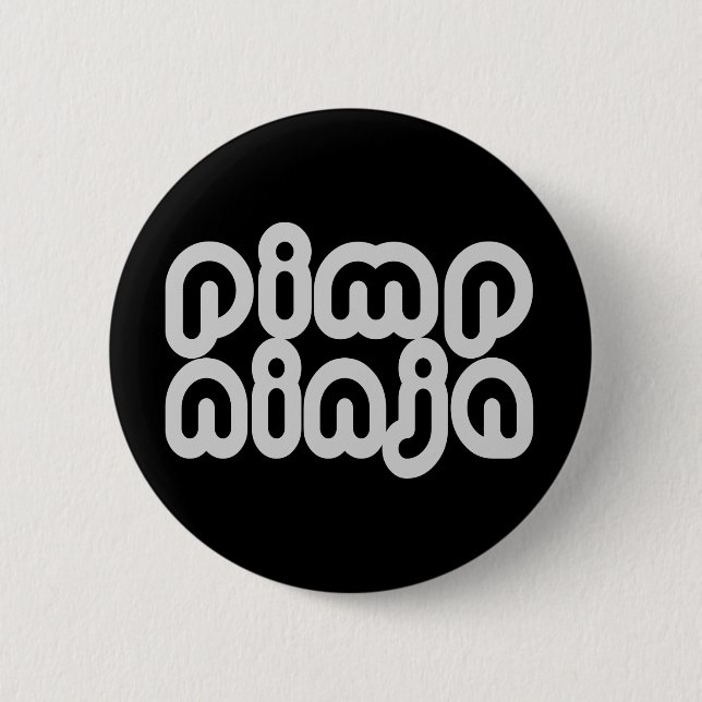 Badge Rond 5 Cm Pimp Ninja (Devant)