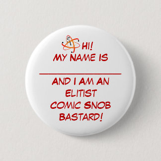 Badge Rond 5 Cm Pin comique de snob