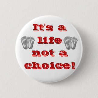 Badge Rond 5 Cm Pin contre l'avortement et l'euthanasie
