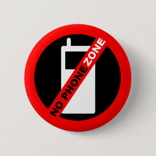 Badge Rond 5 Cm Pin de "aucune zone de téléphone"