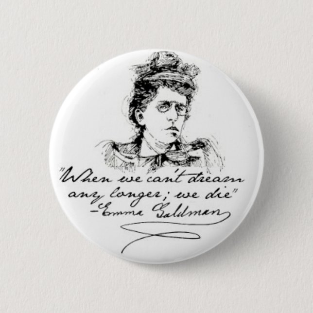 Badge Rond 5 Cm Pin de "rêve" d'Emma Goldman (Devant)