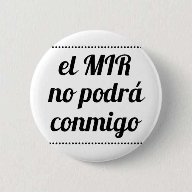 Badge Rond 5 Cm Pin du MIR ne pourra pas avec moi (Devant)