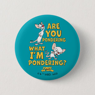 Badge Rond 5 Cm Pinky et le cerveau Vous Pensez ?