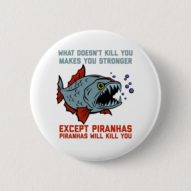 Badge Rond 5 Cm Piranhas Tue Drôle (Devant)