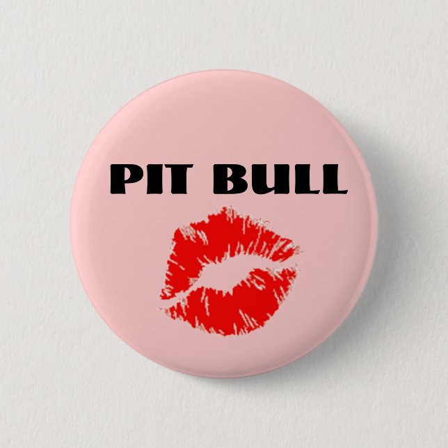 Badge Rond 5 Cm Pit Bull avec Lipstick - L'ORIGINAL (Devant)