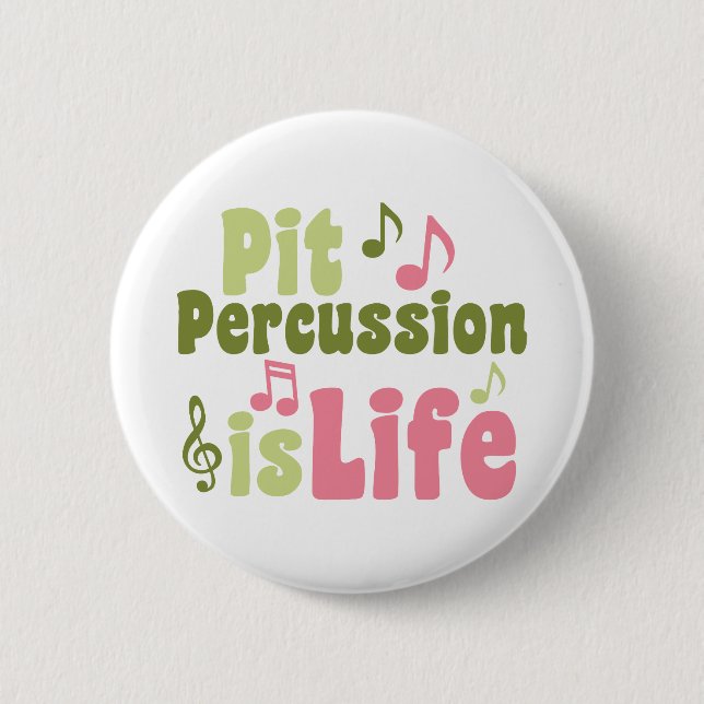 Badge Rond 5 Cm Pit Percussion est la vie (Devant)