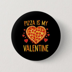 Badge Rond 5 Cm Pizza Est Ma Saint-Valentin Amoureux De Pizza T