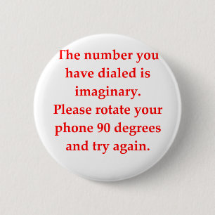 Badge Rond 5 Cm plaisanterie drôle de maths