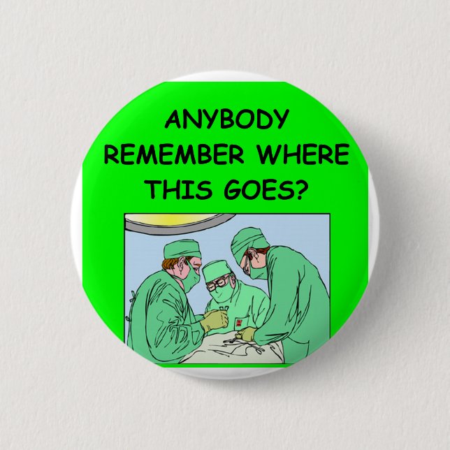 Badge Rond 5 Cm plaisanterie drôle de médecin (Devant)